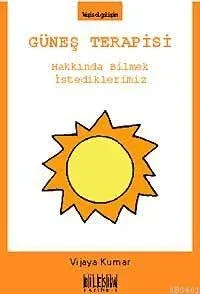 Güneş Terapisi Hakkında Bilmek İstediklerimiz