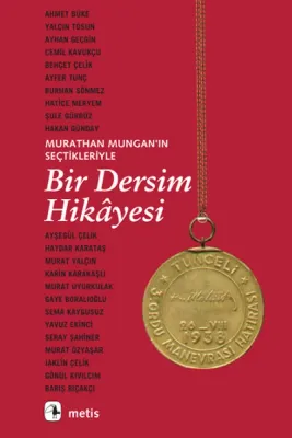 Bir Dersim Hikayesi : Murathan Mungan'ın Seçtikleriyle