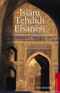 İslâm Tehdidi Efsanesi