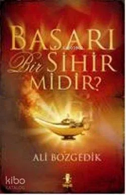 Başarı Bir Sihir Midir?