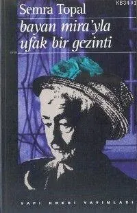 Bayan Mira'yla Ufak Bir Gezinti