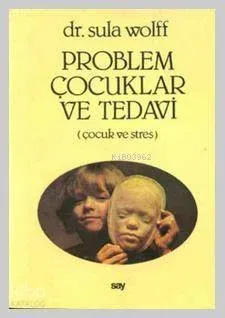 Problem Çocuklar ve Tedavi