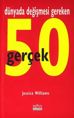 Dünyada Değişmesi Gereken 50 Gerçek