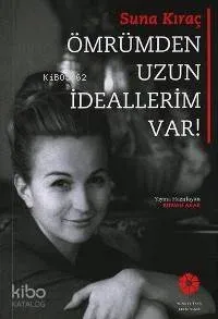 Ömrümden Uzun İdeallerim Var!