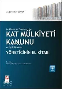 Açıklama ve Örnekleri İle Kat Mülkiyeti Kanunu ve İlgili Mevzuat