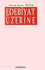 Edebiyat Üzerine