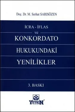 İcra - İflas ve Konkordato Hukukundaki Yenilikler