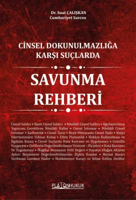 Cinsel Dokunulmazlığa Karşı Suçlarda Savunma Rehberi Suat Çalışkan
