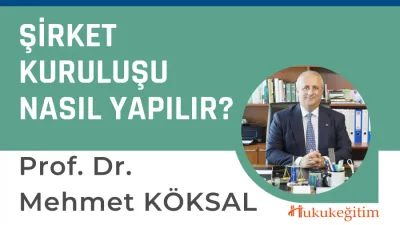 Şirket Kuruluşu Nasıl Yapılır Video Eğitimi