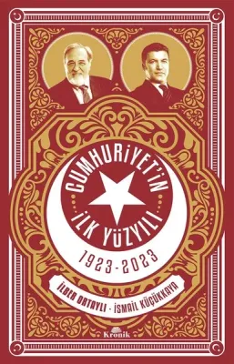 Cumhuriyet'in İlk Yüzyılı %30 indirimli İlber Ortaylı