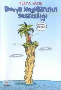 Derya Kuzularının Sessizliği