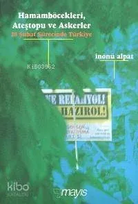 Hamamböcekleri, Ateştopu ve Askerler (28 Şubat Sürecinde Türkiye)