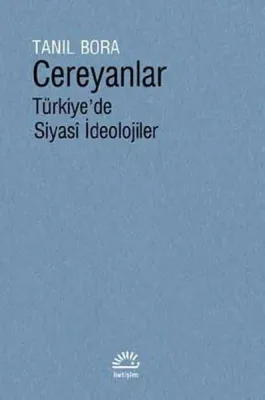 Cereyanlar : Türkiye’de Siyasi İdeolojiler