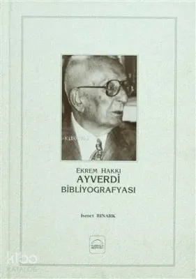 Ekrem Hakkı Ayverdi Bibliyografyası
