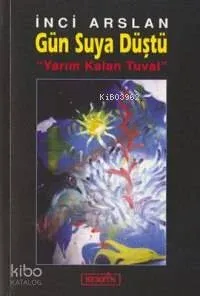 Gün Suya Düştü