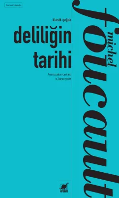 Deliliğin Tarihi Michel Foucault