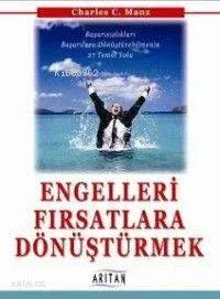 Engelleri Fırsatlara Dönüştürmek