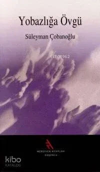 Yobazlığa Övgü