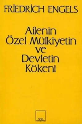 Ailenin, Özel Mülkiyetin ve Devletin Kökeni