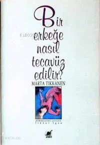 Bir Erkeğe Nasıl Tecavüz Edilir
