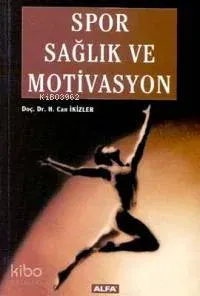 Spor Sağlık ve Motivasyon