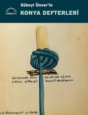 Süheyl Ünver'in Konya Defterleri