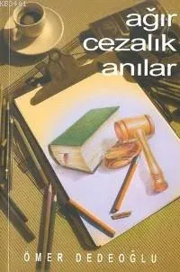 Ağır Cezalık Anılar