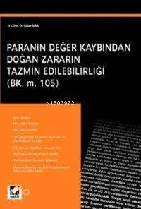 Paranın Değer Kaybından Doğan Zararın Tazmin Edilebilirliği