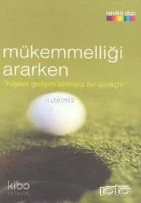 Mükemmelliği Ararken