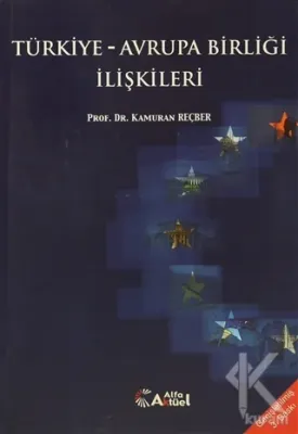 Türkiye - Avrupa Birliği İlişkileri