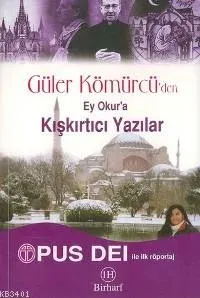 Güler Kömürcü'den Ey Okur'a Kışkırtıcı Yazılar