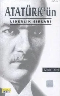 Atatürk'ün Liderlik Sırları