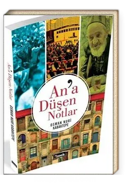 An'a Düşen Notlar; Kainat Okumaları