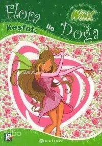 Winx Club / Keşfet: Flora İle Keşfet: Doğa