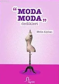 Moda Moda Dedikleri