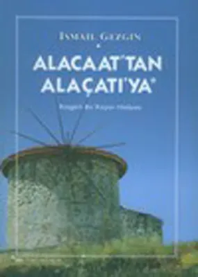 Alacaat'tan Alaçatı'ya
