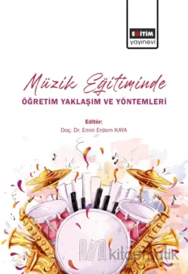Müzik Eğitiminde Öğretim Yaklaşım ve Yöntemleri