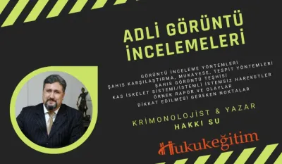 Adli Görüntü İncelemeleri Video Eğitimi