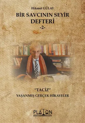BİR SAVCININ SEYİR DEFTERİ -2- TACİZ Hikmet Gülay