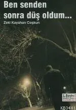 Ben Senden Sonra Düş Oldum...