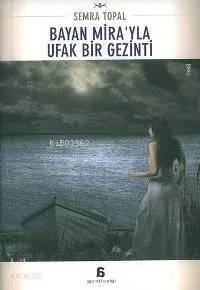 Bayan Mira'yla Ufak Bir Gezinti