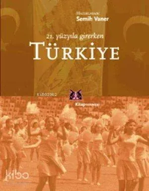 21. Yüzyıla Girerken Türkiye