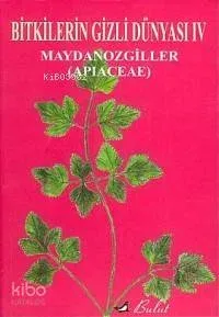 Bitkilerin Gizli Dünyası IV
