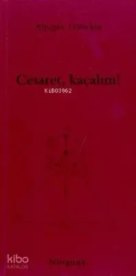 Cesaret, Kaçalım!