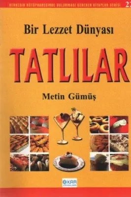 Bir Lezzet Dünyası Tatlılar