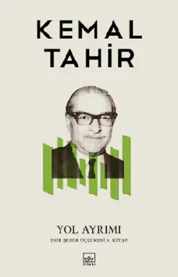 Yol Ayrımı Kemal Tahir