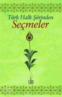 Türk Halk Şiirinden Seçmeler