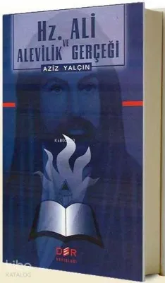 Hz. Ali ve Alevilik Gerçeği