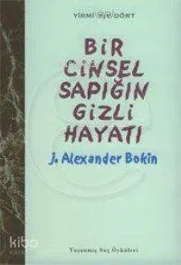 Bir Cinsel Sapığın Gizli Hayatı