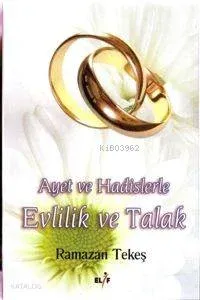 Ayet ve Hadislerle Evlilik ve Talak